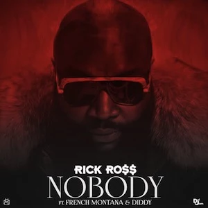 Rick Ross 'Nobody' Rick Ross 'Nobody'